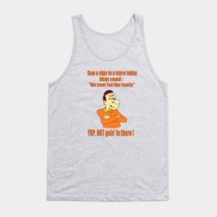 Treated Like Family Tank Top